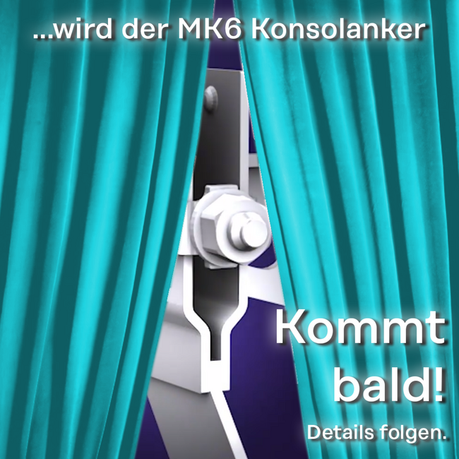 ... wird der MK6 Konsolanker